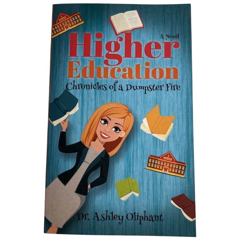 Higher Education: Chronicles of a Dumpster Fire (Paperback or‎ Softback)